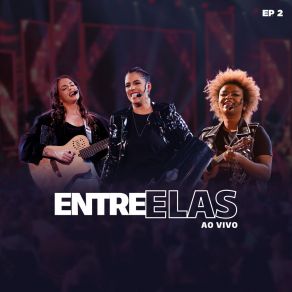 Download track Já É / Quem De Nós (Ao Vivo) Grupo Entre Elas