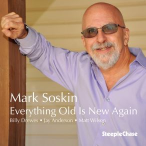 Download track Everything Old Is New Again Mark Soskin