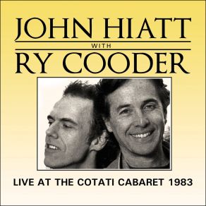 Download track Say It With Flowers (Live At The Cotati Cabaret, Cotati, Ca, 1983) John Hiatt