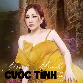 Download track Mong Manh Cuộc Tình Thân Minh Trang