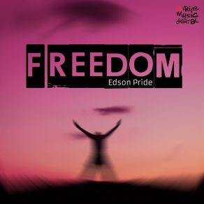 Download track Freedom (GSP '2K17 Remix) Edsonpride