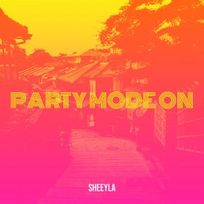 Download track Good Party Sheeyla