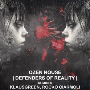 Download track Defenders Of Reality Ozen Nouse