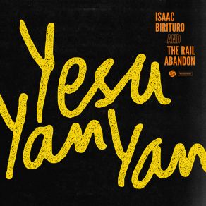 Download track Yesu Yan Yan The Rail Abandon