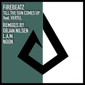 Download track Till The Sun Comes Up (Orjan Nilsen Remix) Vertel