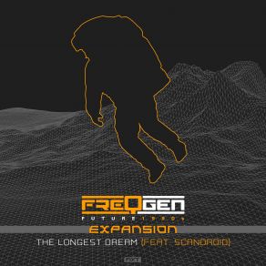 Download track The Longest Dream Scandroid, FreqGen