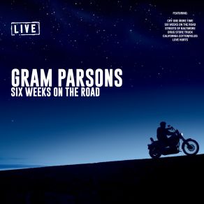 Download track Six Weeks On The Road (Live) Gram Parsons