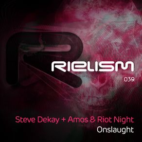 Download track Onslaught (Original Mix) Amos, Steve Dekay, Riot Night