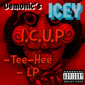 Download track Demonic's Icey I. C. U. P - Tee-Hee - Lp. Part 2 D£MØN1C