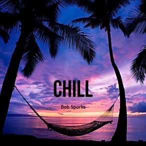 Download track Chill Bob Sparks