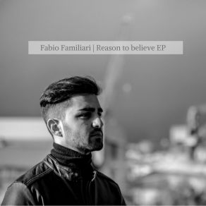 Download track Reason To Believe (Original Mix) Fabio Familiari