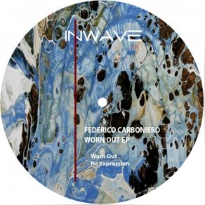 Download track Worn Out (Original Mix) Federico Carboniero