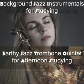 Download track Cheerful Bgm For Studies In The Afternoon Background Jazz Instrumentals For Studying