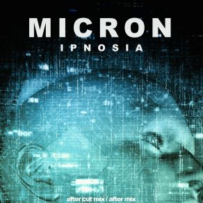 Download track Ipnosia (After Cut Mix Mix) Micron