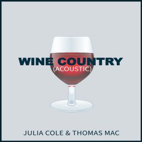 Download track Wine Country Thomas Mac, Julia Cole