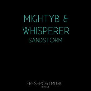 Download track Sandstorm (Joe Maker Remix) Mightyb