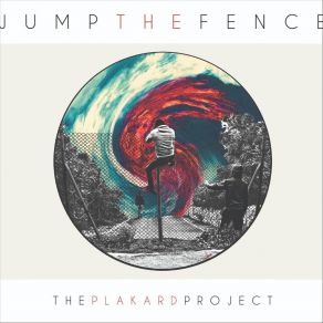 Download track Jump The Fence The Plakard ProjectMark Harrison, Warren Galea, Angela Vella Zarb