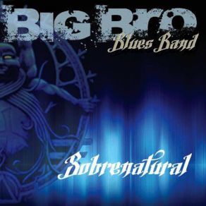 Download track No Soy Un Rockstar BigBro Blues Band