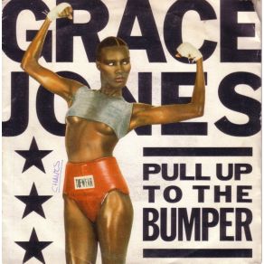 Download track Pull Up To The Bumper (Party Version) Grace Jones, Funkstar De Luxe