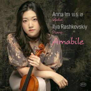 Download track Violin Sonata No. 2 In A Major, Op. 100 Thun I. Allegro Amabile Ilya Rashkovskiy, Anna Im