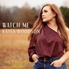 Download track Watch Me Kayla Woodson