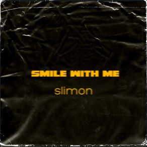 Download track Smile With Me Slimon