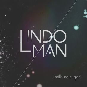 Download track No Milk No Sugar Islands