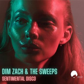 Download track Sentimental Ghost (Dim Zach Mix) The Sweeps, Dim Zach