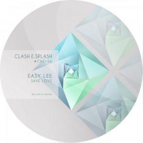 Download track Save Love (Original Mix) Easy Lee