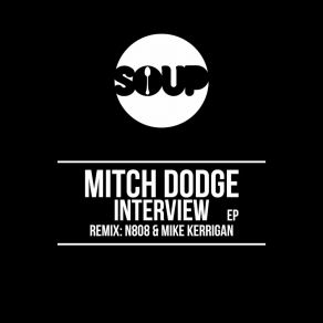 Download track Interview Mitch Dodge