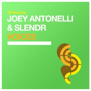 Download track Voices (Original Club Mix) Joey Antonelli, Slendr