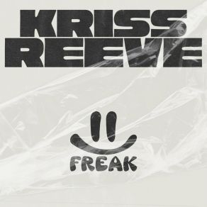 Download track Freak (Extended Mix) Kriss Reeve