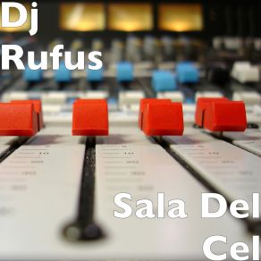 Download track Sala Del Cel Dj Rufus