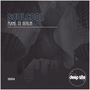 Download track Plane To Berlin Soulcool