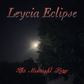 Download track Midnight Hour Leycia Eclipse