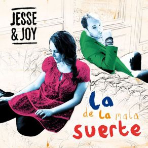 Download track La De La Mala Suerte Jesse & Joy