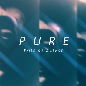 Download track Pure (Original Mix) Exile Of Silence