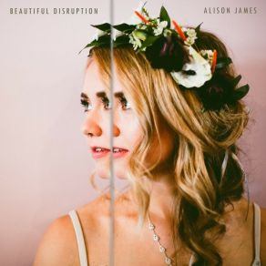 Download track Beautiful Disruption Alison James