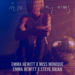 Download track Into My Arms Emma HewittMiss Monique