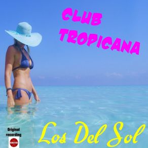 Download track Club Tropicana (Remastered) Los Del Sol