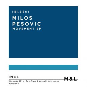 Download track Movement (KisssandFly Edit) Milos PesovicKisssandFly