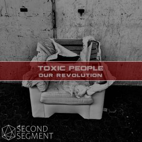 Download track Our Revolution Toxic People