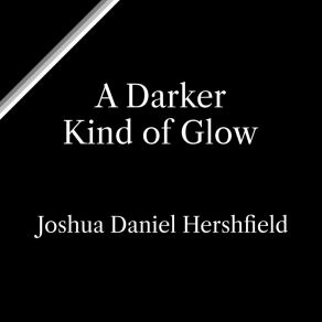 Download track Shine (Darker) Joshua Daniel HershfieldDarker