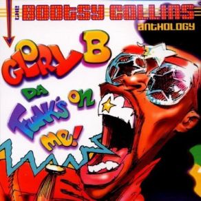 Download track Bootzilla Bootsy Collins