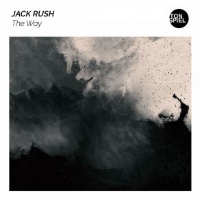 Download track The Way (Extended Mix) Jack Rush