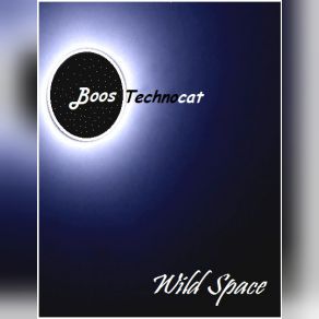 Download track Wild Space 4 (Alternative Version) Boos Technocat