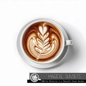 Download track The Best Cup Of Coffee Magical Sunsets