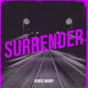 Download track Surrender Denise Mabry