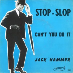 Download track Stop - Slop Jack Hammer