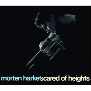 Download track Scared Of Heights Morten Harket